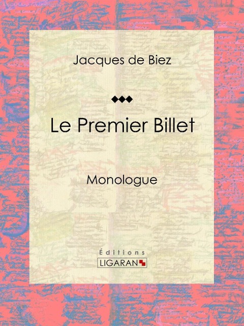 Le Premier Billet - Ligaran, Jacques De Biez