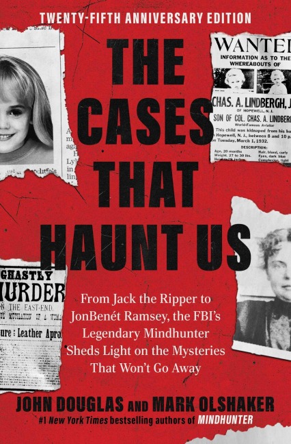 The Cases That Haunt Us - John E Douglas, Mark Olshaker