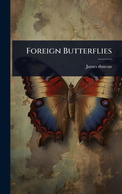 Foreign Butterflies - James Duncan