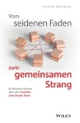 Cover-Bild zum Titel 'Vom seidenen Faden zum gemeinsamen Strang' von 'Eberhard Schmidt, Steffen Karneth'