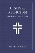 Cover-Bild zum Titel 'Jesus and Stoicism' von 'Brittany Polat'