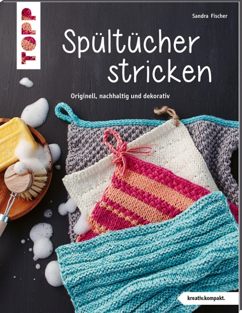 Spültücher stricken (kreativ.kompakt.) - Sandra Fischer