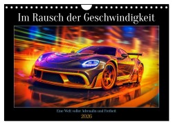 Cover-Bild zum Titel 'Im Rausch der Geschwindigkeit (Wandkalender 2026 DIN A4 quer), CALVENDO Monatskalender' von 'Steffen Gierok-Latniak'