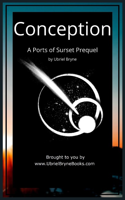 Conception (The Ports of Surset, #1.5) - Ubriel Bryne Books, Amy Norton, Ubriel Bryne, Jami Lee Montgomery