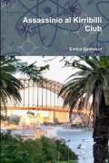 Cover-Bild zum Titel 'Assassinio al Kirribilli Club' von 'Enrico Gamalero'