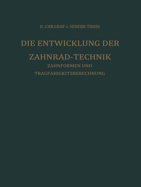 Die Entwicklung der Zahnrad-Technik - Hans Christoph Von Seherr-Thoss