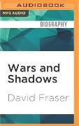 Wars and Shadows - David Fraser