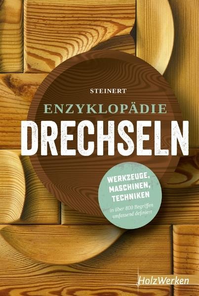 Enzyklopädie Drechseln - Rolf Steinert