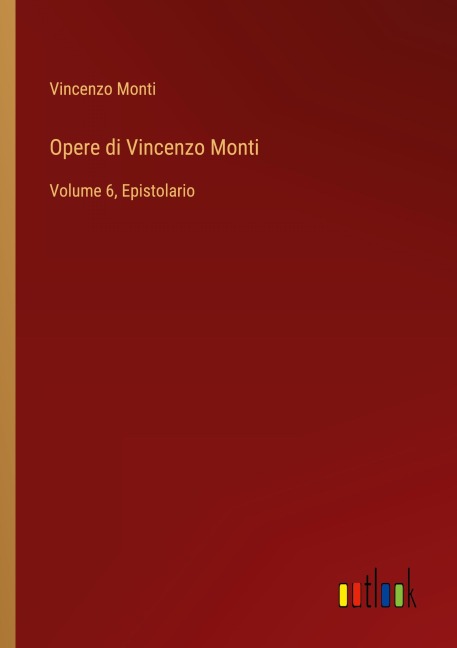 Opere di Vincenzo Monti - Vincenzo Monti