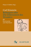 Cover-Bild zum Titel 'Carl Einstein: Bebuquin oder Die Dilettanten des Wunders' von ''