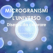 Cover-Bild zum Titel 'MICROGRANISMI L'UNIVERSO Disegni da colorare' von 'Massimiliano Fiordelisi'