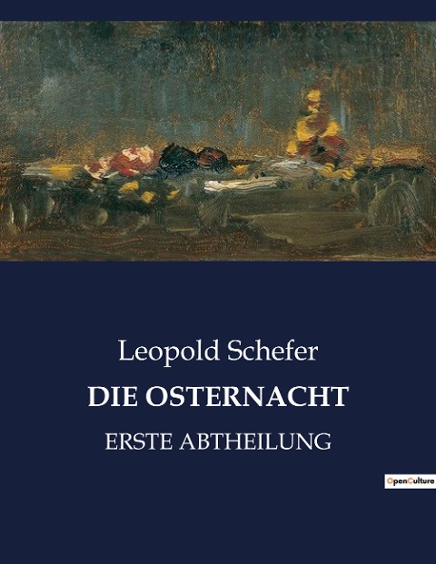 DIE OSTERNACHT - Leopold Schefer