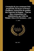 Cover-Bild zum Titel 'L'evangile du jour contenant Paix perpétuelle (de la) par le Docteur Goodheart. Instruction du gardien des Capucins de Raguse ... Tout en dieu, commen' von 'Voltaire'
