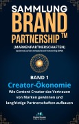 Cover-Bild zum Titel 'SAMMLUNG BRAND PARTNERSHIPS (MARKENPARTNER) - Wie Content Creator das Vertrauen von Marken gewinnen und langfristige Partnerschaften aufbauen' von ''