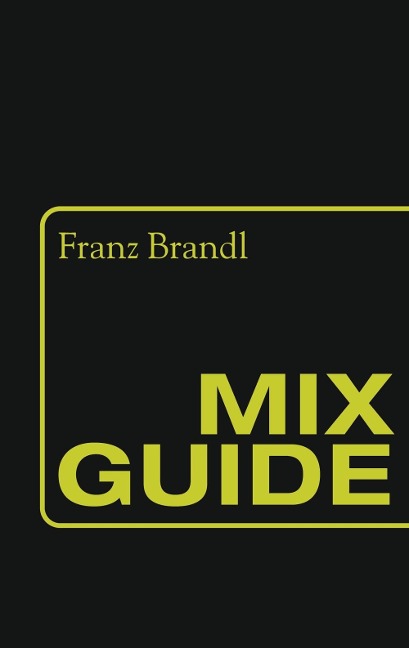 Mix Guide - Franz Brandl