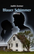 Cover-Bild zum Titel 'Blauer Schimmer' von 'Judith Zentner'