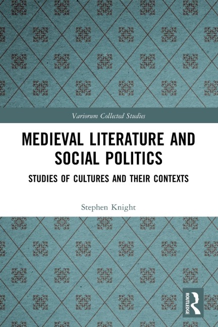 Medieval Literature and Social Politics - Stephen Knight