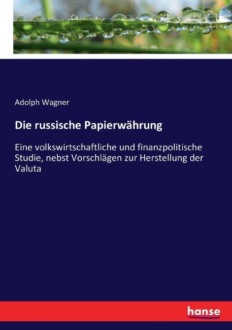 Die russische Papierwährung - Adolph Wagner