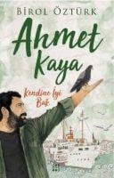 Ahmet Kaya - Kendine Iyi Bak - Birol Öztürk