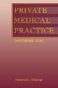 Cover-Bild zum Titel 'Private Medical Practice' von 'Christopher Locke'