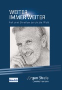 Cover-Bild zum Titel 'Weiter. Immer weiter. Auf drei Streifen durch die Welt.' von 'Jürgen/Cordula Strafe/Hamann'