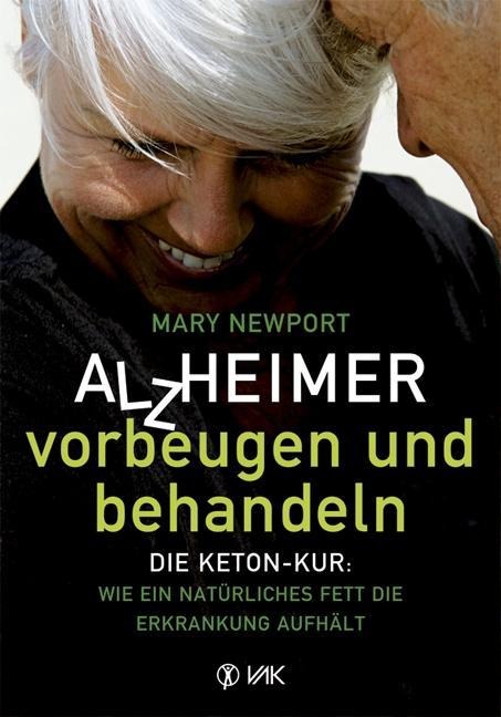 Alzheimer - vorbeugen und behandeln - Mary Newport