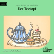 Cover-Bild zum Titel 'Der Teetopf' von 'Hans Christian Andersen'