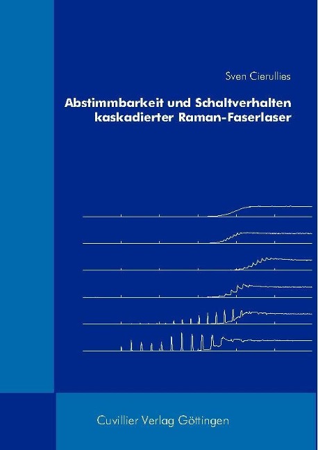 Abstimmbarkeit und Schaltverhalten kaskadierter Raman-Faserlaser - 