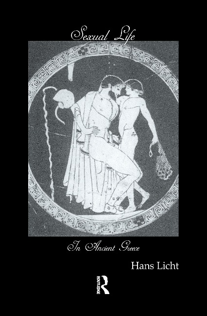 Sexual Life In Ancient Greece - Hans Licht