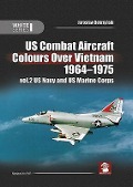 Cover-Bild zum Titel 'Us Combat Aircraft Colours Over Vietnam 1964 - 1975. Volume 2' von 'Dobrzy&'