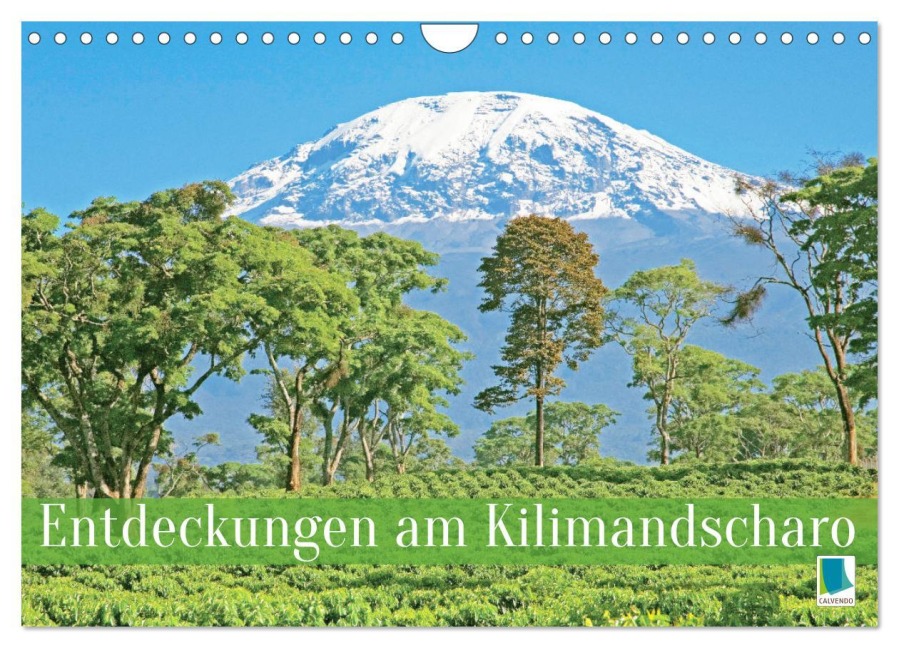Entdeckungen am Kilimandscharo (Wandkalender 2026 DIN A4 quer), CALVENDO Monatskalender - Calvendo Calvendo