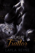 Cover-Bild zum Titel 'Atlas and the Traitor (Soul to Find, #3)' von 'Layla Reyne'