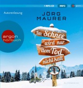 Cover-Bild zum Titel 'Im Schnee wird nur dem Tod nicht kalt' von 'Jörg Maurer'