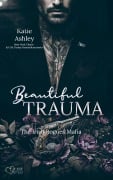 Cover-Bild zum Titel 'The Irish Rogues Mafia Family Teil 5: Beautiful Trauma' von 'Katie Ashley'