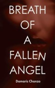 Cover-Bild zum Titel 'Breath of a Fallen Angel' von 'Damaris Chanza'