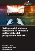 Cover-Bild zum Titel 'Sviluppo del sistema educativo in Romania nell'ambito del programma SOP HRD' von 'Daniela Cretu, Andrei Radu Iova, Elena Lascar'