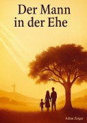 Der Mann in der Ehe - Wie es Gott gefällt - Julian und Lilli Zeiger