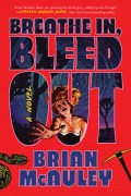 Cover-Bild zum Titel 'Breathe In, Bleed Out' von 'Brian McAuley'