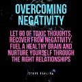 Cover-Bild zum Titel 'Overcoming Negativity' von 'Steve Pavlina'
