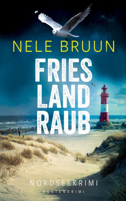 FriesLandRaub (Nordseekrimi) - Nele Bruun