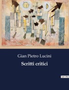Cover-Bild zum Titel 'Scritti critici' von 'Gian Pietro Lucini'