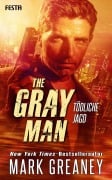 Cover-Bild zum Titel 'The Gray Man - Tödliche Jagd' von 'Mark Greaney'