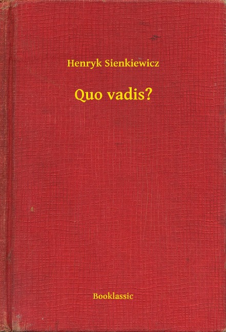 Quo vadis? - Henryk Sienkiewicz