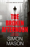 Cover-Bild zum Titel 'The Broken Afternoon' von 'Simon Mason'