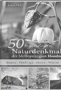 50 sagenhafte Naturdenkmale der Metropolregion Hamburg - Annette Huber