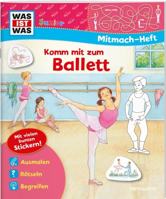 WAS IST WAS Junior Mitmachheft Komm mit zum Ballett - Tatjana Marti