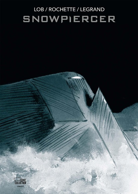 Snowpiercer - Jacques Lob, Benjamin Legrand, Jean-Marc Rochette