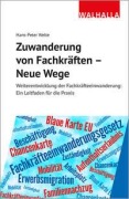Cover-Bild zum Titel 'Zuwanderung von Fachkräften - Neue Wege' von 'Hans-Peter Welte'