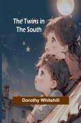 Cover-Bild zum Titel 'The Twins in the South' von 'Dorothy Whitehill'