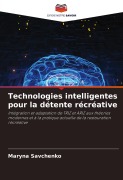 Cover-Bild zum Titel 'Technologies intelligentes pour la détente récréative' von 'Maryna Savchenko'